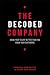 The Decoded Company: Know Your Talent Better Than You Know Your Customers - Book by Leerom Segal