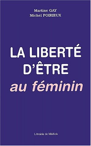 La  liberté d'être au féminin