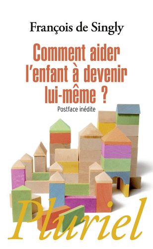 Comment aider l'enfant à devenir lui-même