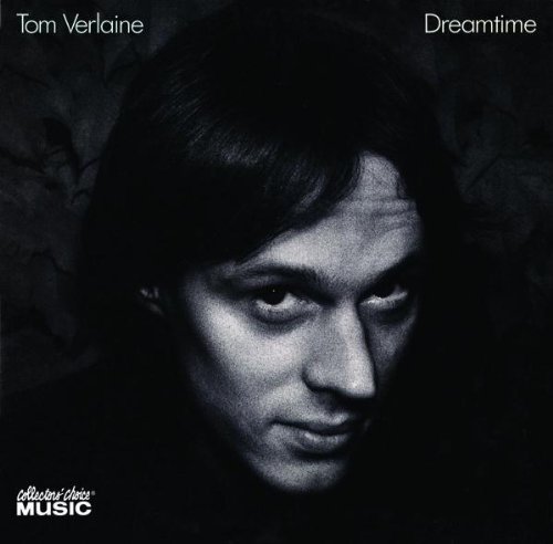 Dreamtime by Tom Verlaine (2008-09-16)