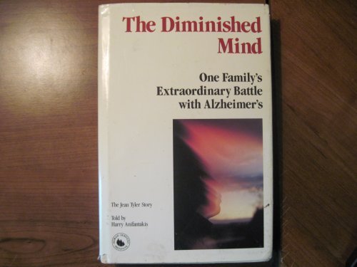 The Diminished Mind: One Family's Extraordinary Battle With Alzheimer's by Jean Tyler, Harry Anifantakis