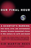 Our Final Hour: A Scientist's Warning