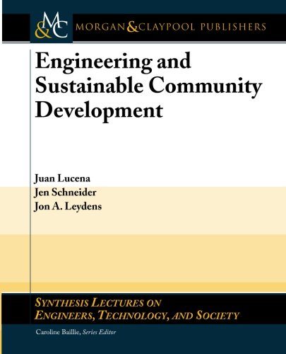 Engineering and Sustainable Community Development (Synthesis Lectures on Engineers, Technology and Society)