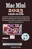 Mac Mini 2023 User Guide: A Complete Step By Step