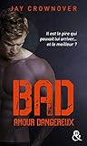 Bad - T2 Amour dangereux (French Edition) by