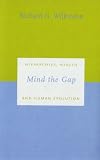 Mind the Gap : Hierarchies, Health and Human Evolution, Wilkinson, Richard G., 0300089538