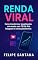 Livro Renda Viral: Como transformar visualizações em vendas com TikTok Ads, Instagram e outras plataformas