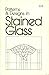 Patterns & Designs in Stained Glass B0006WW7KI Book Cover