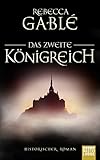 Das zweite Königreich: Historischer Roman (Helmsby-Reihe 1) (German Edition) by Rebecca Gablé