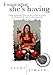 I want what she's having- the experience of creating a pleasurable business (English, Spanish, French, Italian, German, Japanese, Russian, Ukrainian, ... Gujarati, Bengali and Korean Edition) - Book by Naomi Simson