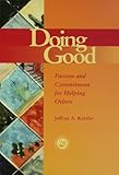Doing Good: Passion and Commitment for Helping Others (Accelerated Development)