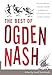 The Best of Ogden Nash by Linell Nash Smith