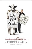 Eat Mor Chikin: Inspire More People: Doing Business the Chick-fil-A Way