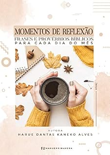 Livro Momentos de Reflexão: Frases e Provérbios Bíblicos para cada dia do mês