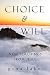 Choice and Will: New Teachings from Jesus by Gina Lake