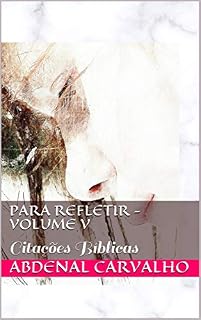 Livro Para Refletir - Volume V: Citações Bíblicas