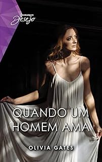 Livro Quando um homem ama (Desejo Livro 146)