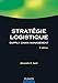 Stratégie logistique - 3ème édition - Supply chain management: Supply chain management by 
