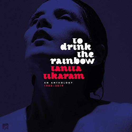 Album art for To Drink The Rainbow: An Anthology 1988-2019 (LP+7) by Tanita Tikaram