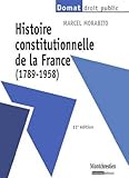 Histoire constitutionnelle de la France (1789-1958) (French Edition) by 