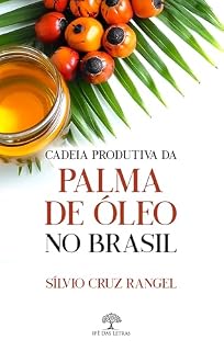 Livro Cadeia Produtiva da Palma de Óleo no Brasil