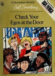 Check Your Egos at the Door (A Doonesbury Book)