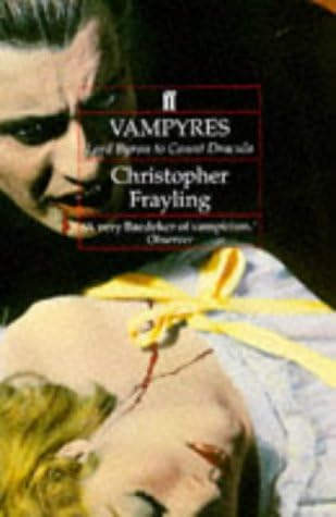 Vampyres: Lord Byron to Count Dracula Paperback – 26 Oct. 1992
