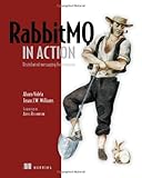 RabbitMQ in Action: Distributed Messaging for Everyone