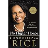 No Higher Honor: A Memoir of My Years in Washington by Condoleezza Rice (2012-09-04)