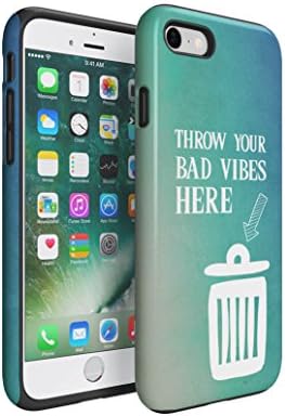Funny Throw Your Bad Vibes Here Trashcan Quote iPhone 7 Double Layer Hard PC Shell + Shock Absorbing TPU Bumper Tough Armor Case Cover