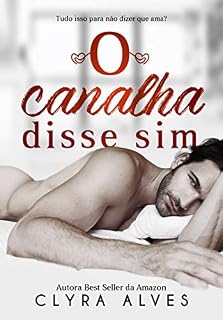 Livro O Canalha disse Sim (Livro Único)