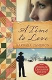 A Time to Love (Quilts of Lancaster County, Book 1) by Barbara Cameron