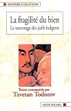 Fragilite Du Bien (La) (Histoire,) (English and French Edition) by
