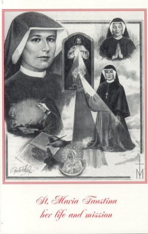 Sister Faustina Kowalska: Her Life and Mission
