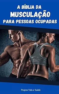 Livro A Bíblia da Musculação Para Pessoas Ocupadas