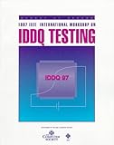 1997 IEEE International Workshop on (IDDQ '97), Institute of Electrical and Electronics Engineers, Inc. Staff, 0818681233