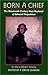Born a Chief: The Nineteenth Century Hopi Boyhood of Edmund Nequatewa, as told to Alfred F. Whiting by 