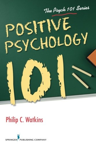 Positive Psychology 101 (Psych 101)