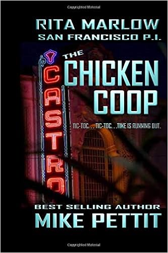 The Chicken Coop Rita Marlow San Francisco Pi Mike Pettit