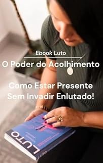 Livro e-Book Como Estar presente sem Invadir Enlutado