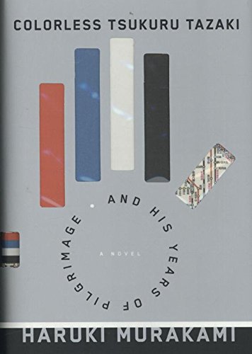 Colorless Tsukuru Tazaki and His Years of Pilgrimage