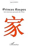 Princes rouges : Les nouveaux puissants de Chine by 