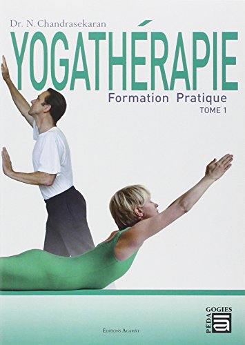 Yogathérapie : Formation pratique Tome 1 by N. Chandrasekaran
