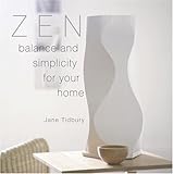Zen Style: Balance and Simplicity for Your Home by