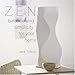 Zen Style: Balance and Simplicity for Your Home by