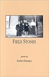 Field Stones : Poems, Kinsley, Robert, 0914061607