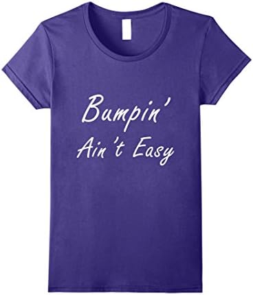 Womens Pregnancy Announcement Gift Funny Bumping Ain't Easy Medium Purple