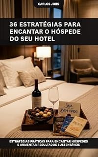 Livro 36 Estratégias para encantar o hóspede do seu hotel