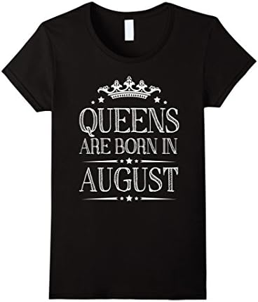 Womens Queens are born in August t-shirt - Birthday Gifts Medium Black