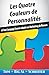 Les Quatre Couleurs de Personnalités: Et Leur Langage Secret Adapté Au Marketing de Réseau (French Edition) by Tom 